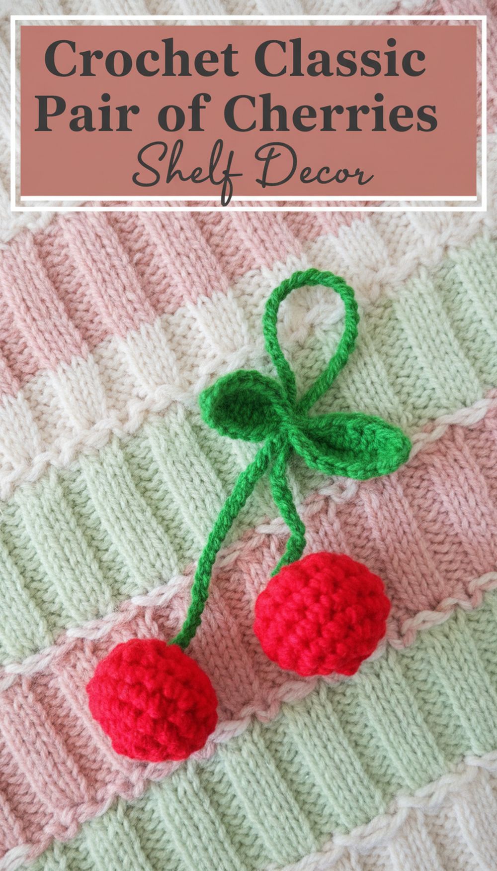 Crochet Classic Pair of Cherries Shelf Decor