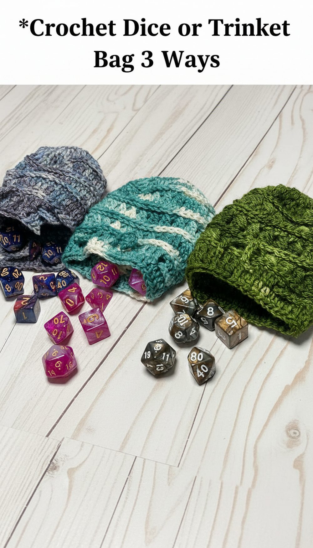 Crochet Dice or Trinket Bag Ways