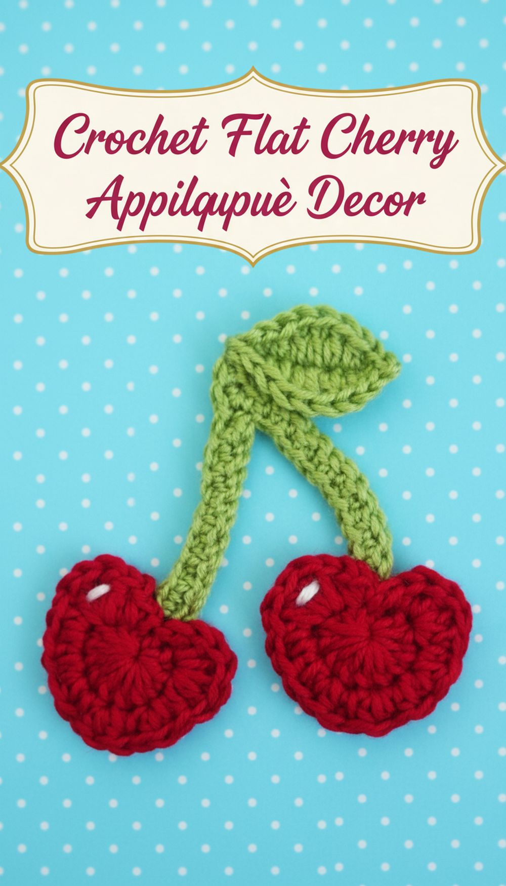 Crochet Flat Cherry Appliqué Decor
