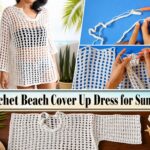 Crochet Beach Cover Up Dress for Summer