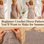 Beginner Crochet Dress Pattern You’ll Want to Make for Summer