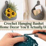 Crochet Hanging Basket Home Decor You’ll Actually Use