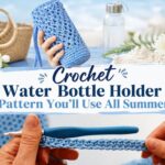 Crochet Water Bottle Holder Pattern You’ll Use All Summer