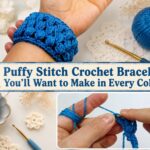 Puffy Stitch Crochet Bracelet You’ll Want to Make in Every Color