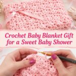 Sweet Crochet Baby Blanket Gift for Baby Shower