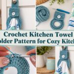 Crochet Kitchen Towel Holder Pattern for Cozy Kitchen